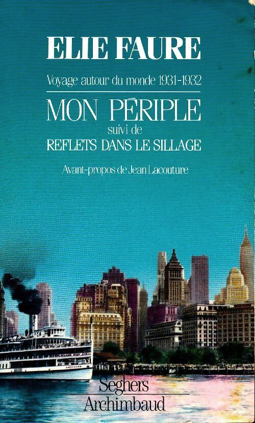 Mon périple / Reflets dans le sillage - Elie Faure - Livre