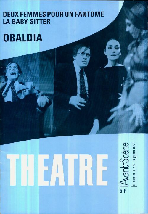 Livrenpoche : L'avant-scène théâtre Revue n°487 : Deux femmes pour un fantôme / La baby-sitter - Collectif - Livre