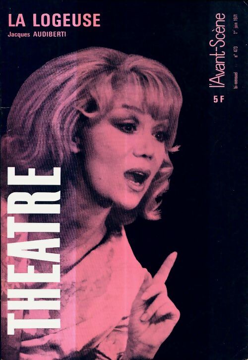 Livrenpoche : L'avant-scène théâtre Revue n°473 : La logeuse deJ. Audiberti - Collectif - Livre