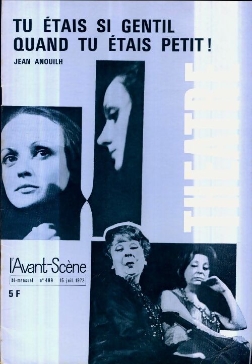 Livrenpoche : L'avant-scène théâtre Revue n°499 : Tu étais si gentil quand tu étais petit ! - Collectif - Livre
