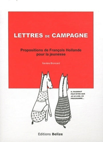Livrenpoche : Lettres de campagne. Propositions de François Hollande pour la jeunesse - Xavière Broncard - Livre