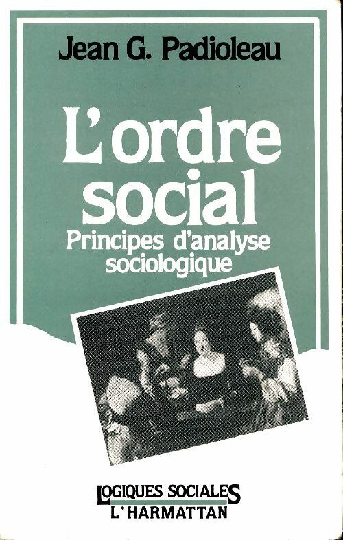 Livrenpoche : L'ordre social - Jean-G. Padioleau - Livre