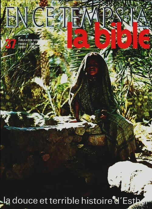 Livrenpoche : En ce temps-là la Bible n°37 : La douce et terrible histoire d'Esther - Collectif - Livre