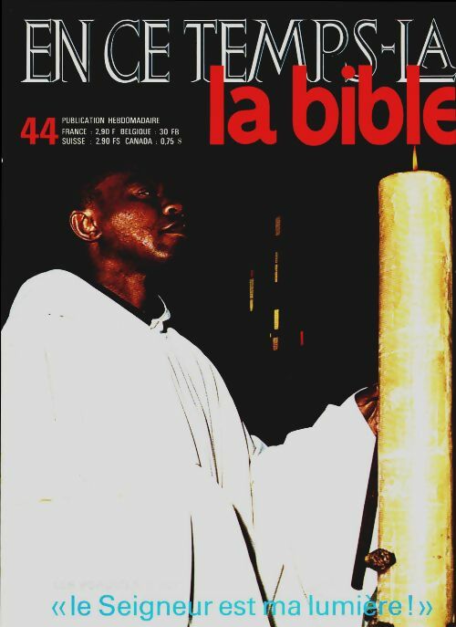 Livrenpoche : En ce temps-là la Bible n°44 : Le Seigneur est ma lumière ! - Collectif - Livre