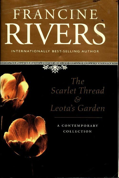 Livrenpoche : The Scarlet Thrad & Leota's garden - Francine Rivers - Livre