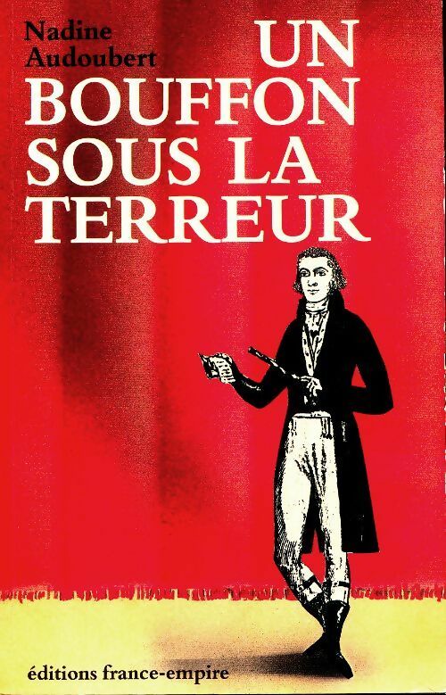 Livrenpoche : Un bouffon sous la terreur - Nadine Audoubert - Livre