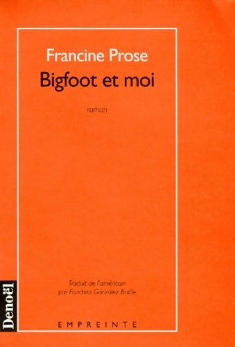 Livrenpoche : Bigfoot et moi - Francine Prose - Livre