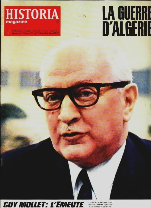 Livrenpoche : Historia la guerre d'Algérie n°212 : Guy Mollet, l'émeute - Collectif - Livre