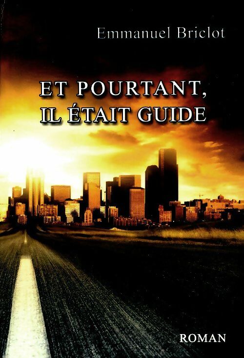 Livrenpoche : Et pourtant, il était guide - Emmanuel Briclot - Livre