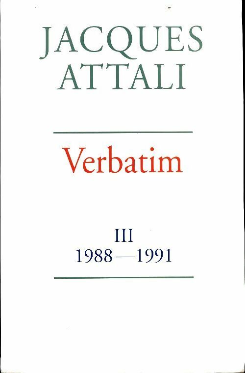 Verbatim Tome III : 1988-1991 - Jacques Attali - Livre