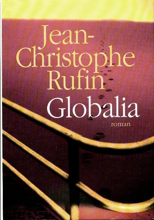 Livrenpoche : Globalia - Jean-Christophe Rufin - Livre