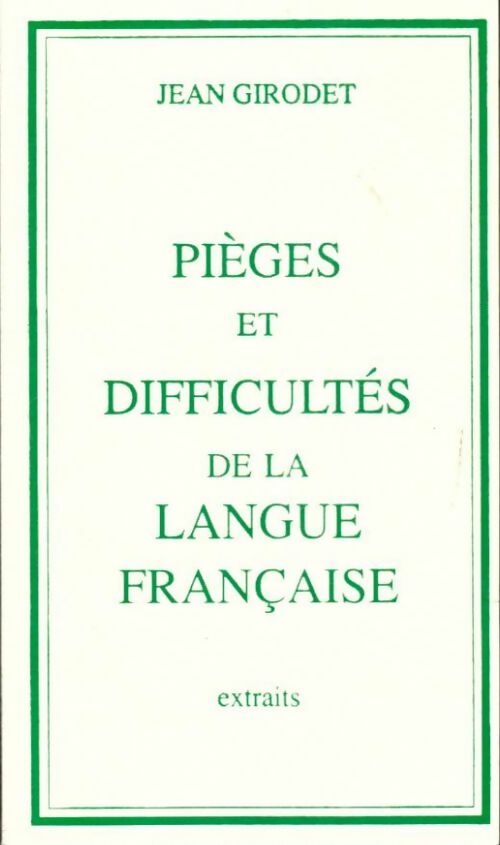Livrenpoche : Pièges et difficultés de la langue française (extraits) - Jean Girodet - Livre