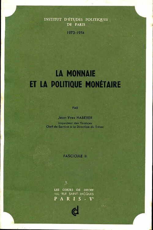 Livrenpoche : La monnaie et la politique monétaire fascicule II - Jean-Yves Haberer - Livre