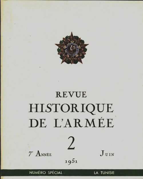 Livrenpoche : Revue historique de l'armée 1951 n°2 : La Tunisie - Collectif - Livre