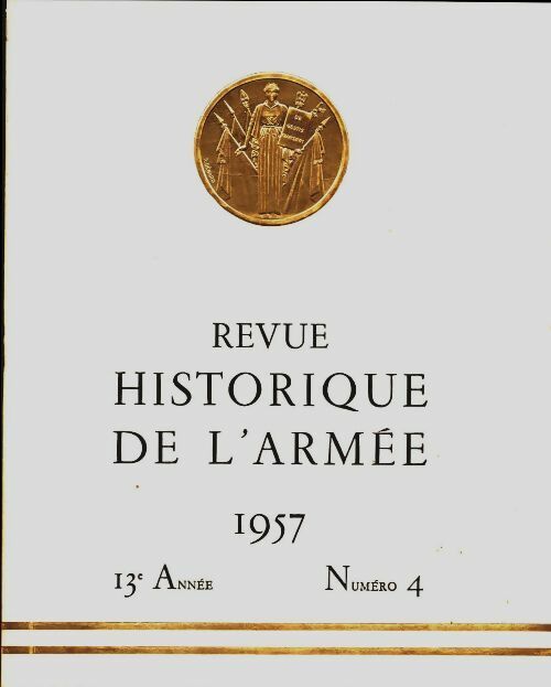 Livrenpoche : Revue historique de l'armée 1957 n°4 - Collectif - Livre