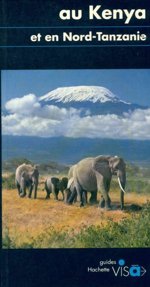 Livrenpoche : Au Kenya et au Nord-Tanzanie - Henri Ménard - Livre