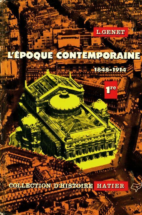 Livrenpoche : L'époque contemporaine 1848-1914 Première - Lucien Genet - Livre
