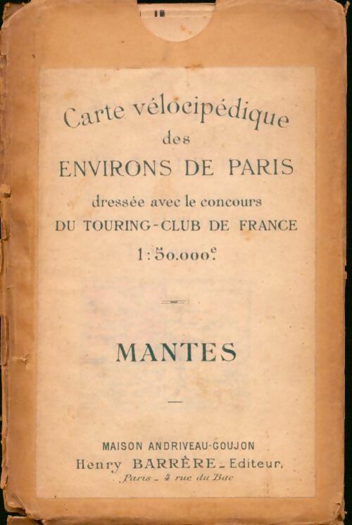 Livrenpoche : Carte vélocipédique des environs de Paris : Mantes - Touring-Club De France - Livre