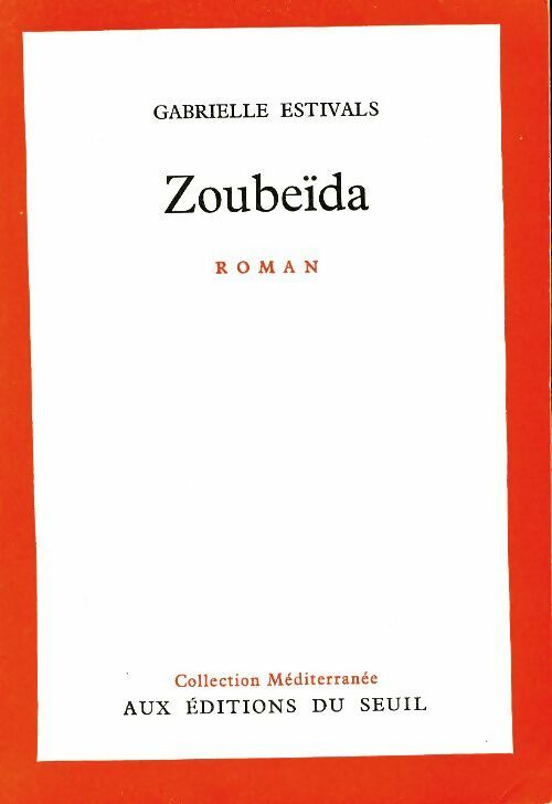 Livrenpoche : Zoubeida - Gabrielle Estivals - Livre