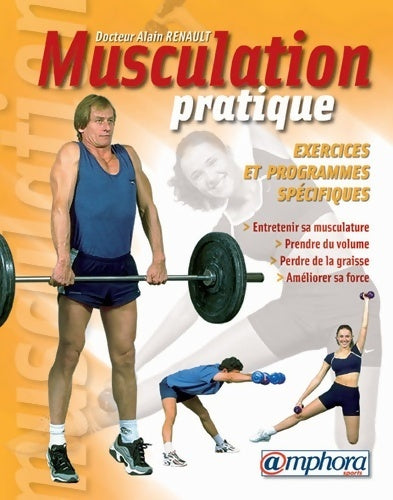 Livrenpoche : Musculation pratique. Exercices et programmes spécifiques - Alain Renault - Livre