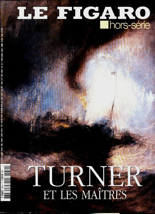 Livrenpoche : Le Figaro hors-série n°50 : Turner et les maîtres - Collectif - Livre