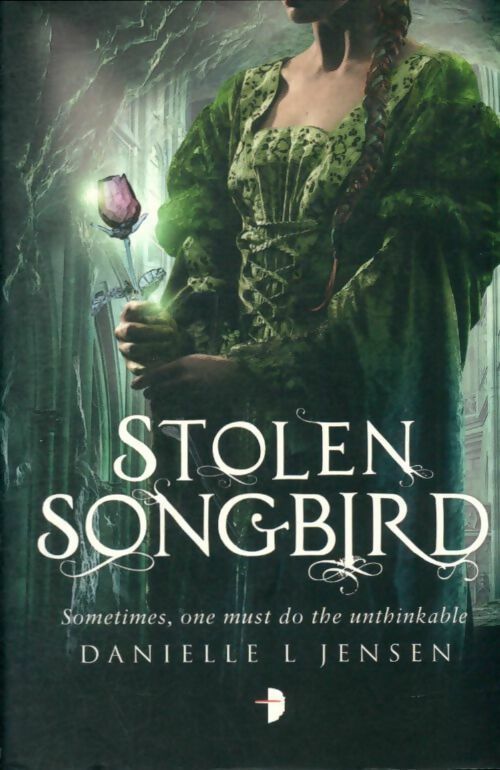 Livrenpoche : The Malediction trilogy Tome I : Stolen songbird - Danielle L. Jensen - Livre
