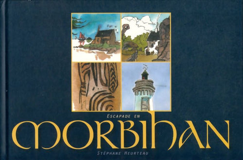 Livrenpoche : Escapade en Morbihan - Stéphane Heurteau - Livre