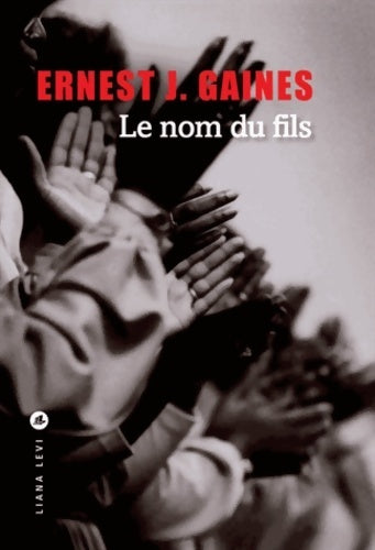 Livrenpoche : Le nom du fils - Ernest J. Gaines - Livre