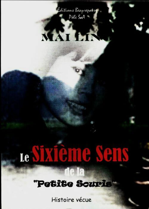 Livrenpoche : Le sixième sens de la petite souris - Mai Ling - Livre