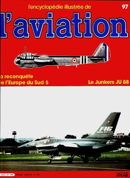 Livrenpoche : L'encyclopédie illustrée de l'aviation n°97 : Le Junkers JU88 - Collectif - Livre