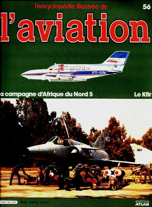 Livrenpoche : L'encyclopédie illustrée de l'aviation n°56 : Le Kfir - Collectif - Livre