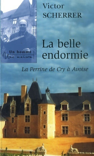 Livrenpoche : La belle endormie. La Perrine de Cry à Avoise - Victor Scherrer - Livre