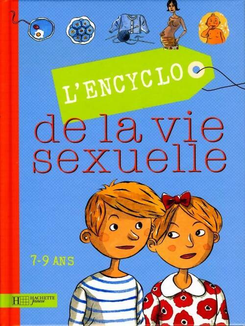 Livrenpoche : L'encyclo de la vie sexuelle 7-9 ans - Jacqueline Kahn-Nathan - Livre