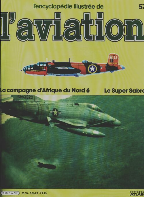 Livrenpoche : L'encyclopédie illustrée de l'aviation n°57 : Le Super Sabre - Collectif - Livre