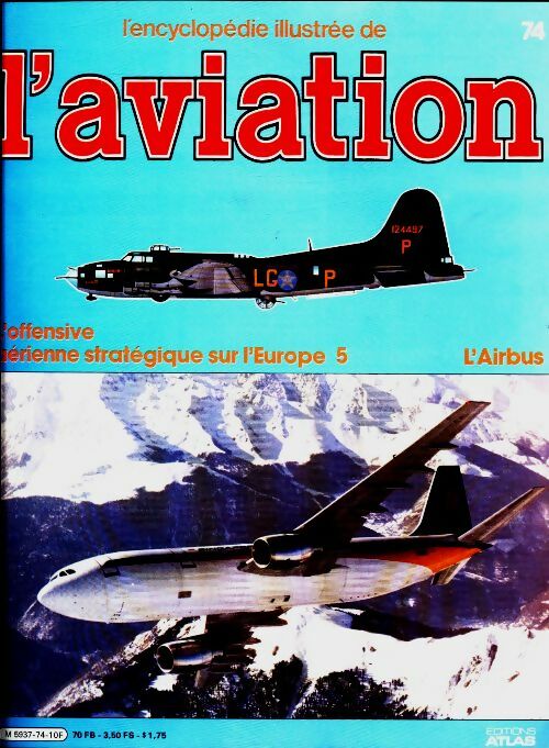 Livrenpoche : L'encyclopédie illustrée de l'aviation n°74 : L'Airbus - Collectif - Livre