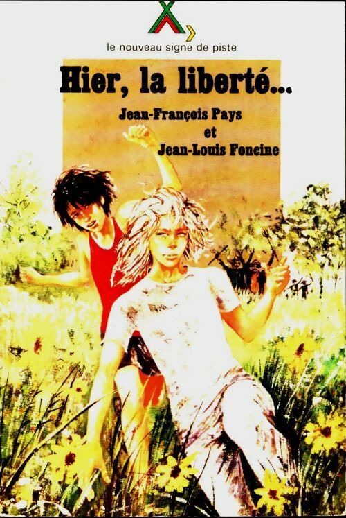 Livrenpoche : Hier, la liberté... - Jean-François Pays, Jean-Louis Foncine - Livre