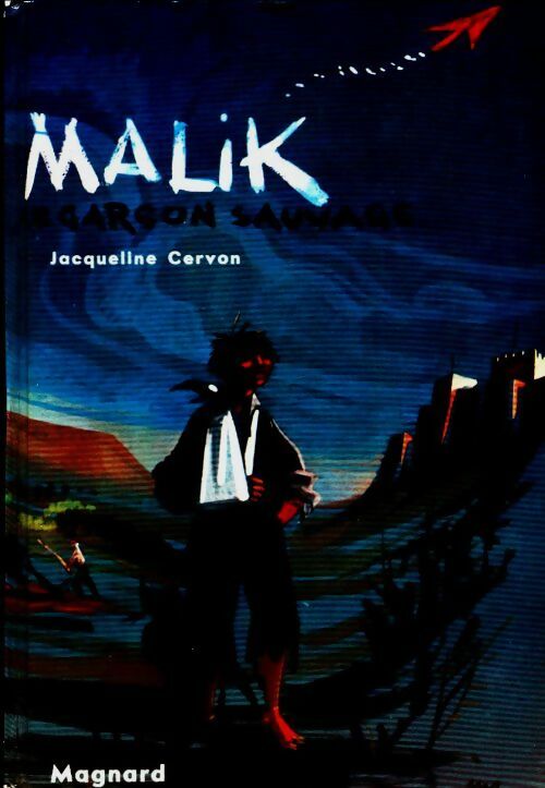 Livrenpoche : Malik, le garçon sauvage - Jacqueline Cervon - Livre