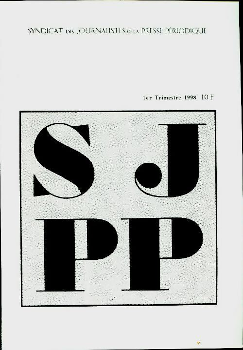Livrenpoche : Syndicat des journalistes de la presse périodique 1er trimestre 1998 - Collectif - Livre