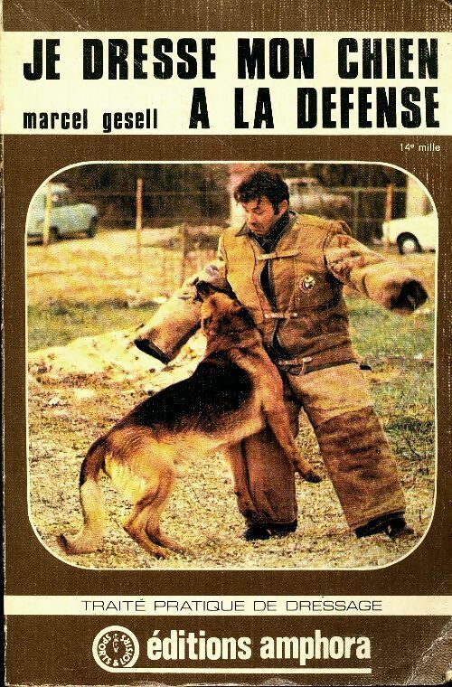 Livrenpoche : Je dresse mon chien à la défense - Marcel Gesell - Livre
