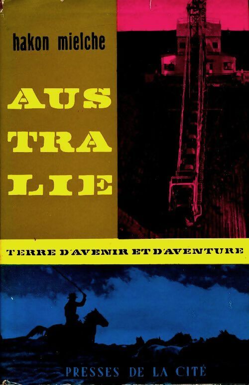 Livrenpoche : Australie terre d'avenir et d'aventure - Hakon Mielche - Livre