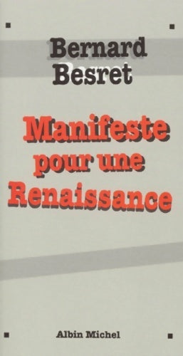 Livrenpoche : Manifeste pour une renaissance - Bernard Besret - Livre