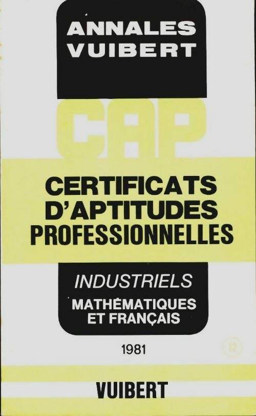 Livrenpoche : Mathématiques et français CAP industriels 1981 - Collectif - Livre