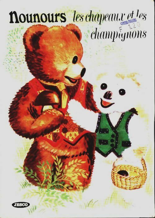 Livrenpoche : Nounours, les chapeaux et les champignons - Collectif - Livre