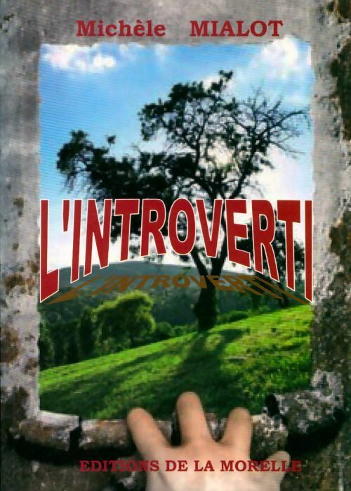 Livrenpoche : L'introverti - Michèle Mialot - Livre