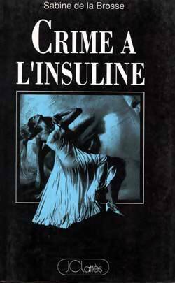 Livrenpoche : Crime à l'insuline - Sabine De la Brosse - Livre