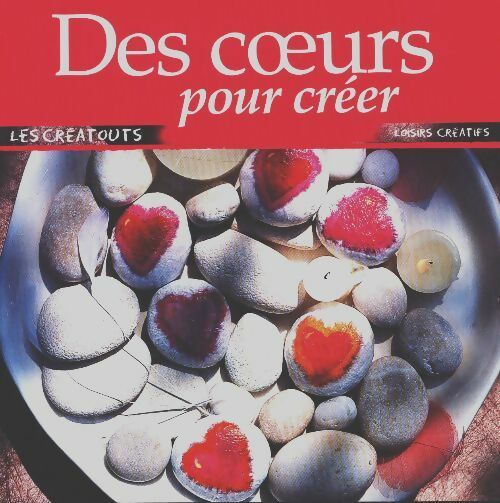 Livrenpoche : Des coeurs pour créer - Denise Crolle-Terzaghi - Livre