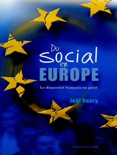 Livrenpoche : Du social en Europe. Le dispositif français en péril - Joël Henry - Livre