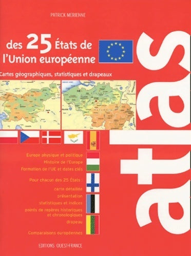 Livrenpoche : Atlas des 25 états de l'union européenne. Cartes statistiques et drapeaux - Patrick Mérienne - Livre