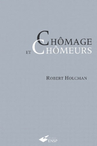 Livrenpoche : Chômage et chômeurs - Robert Holcman - Livre