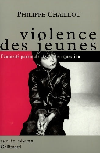 Livrenpoche : Violence des jeunes. L'autorité parentale en question - Philippe Chaillou - Livre